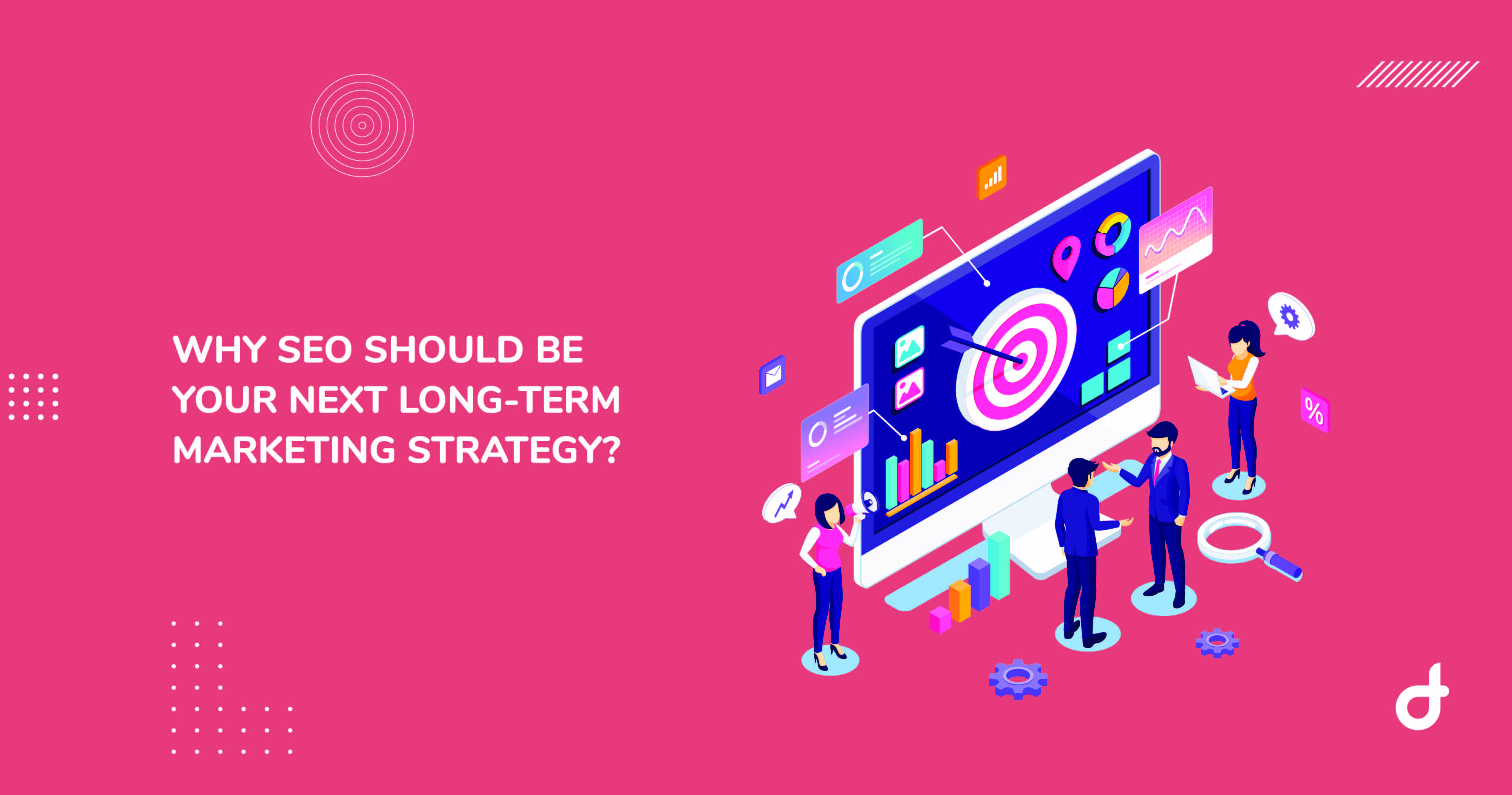 Why SEO Should be Your Next Long-Term Marketing Strategy