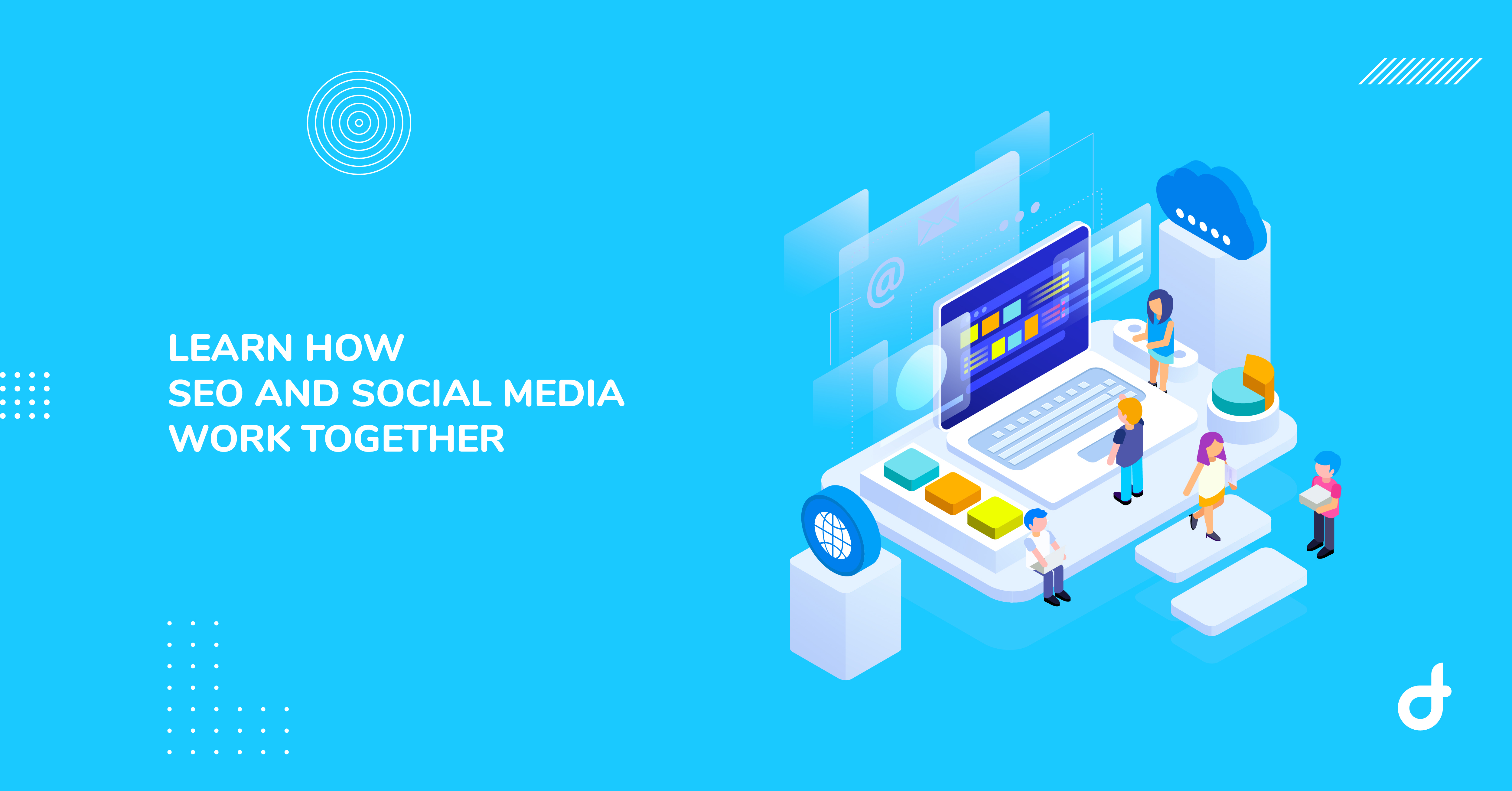 How SEO and Social Media Work Together