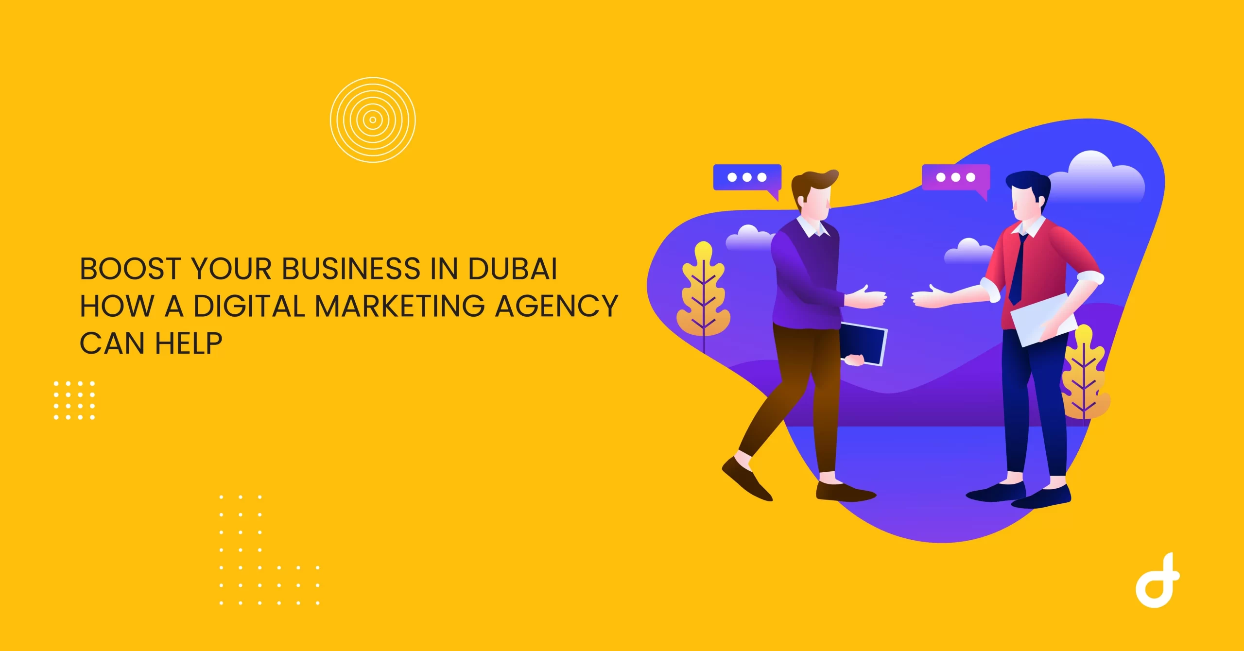 Boost Your Business in Dubai: How a Digital Marketing Agency Can Help