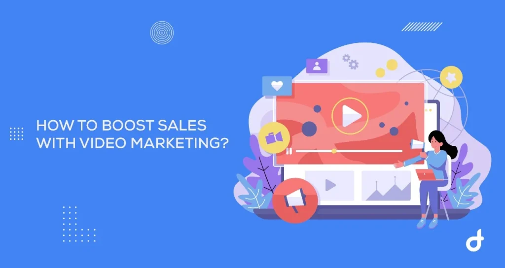 How to Boost Sales with Video Marketing
