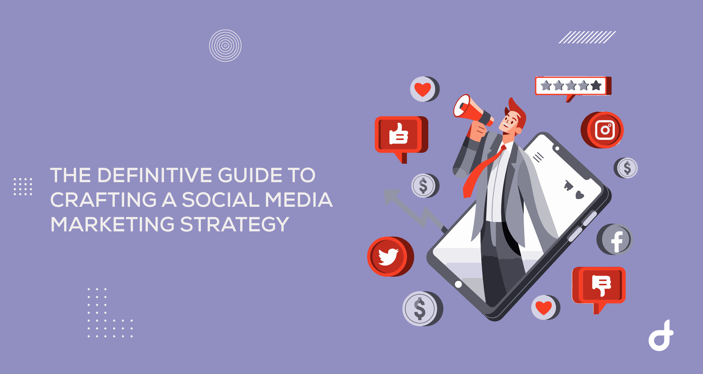 The Definitive Guide to Crafting a Social Media Marketing Strategy